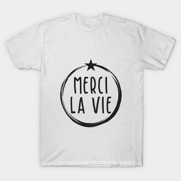 Merci la Vie T-Shirt by BlueZenStudio